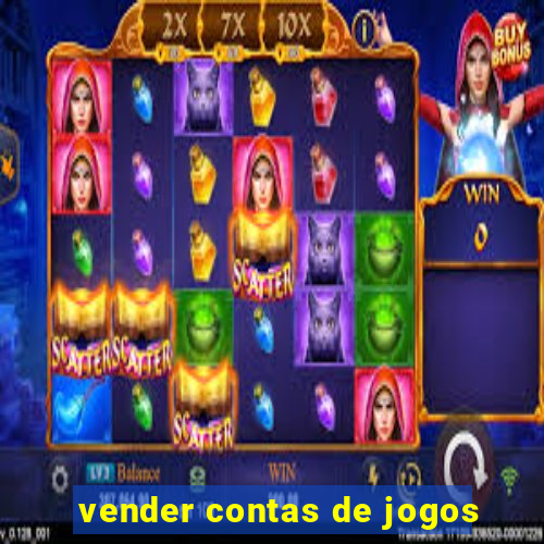 vender contas de jogos